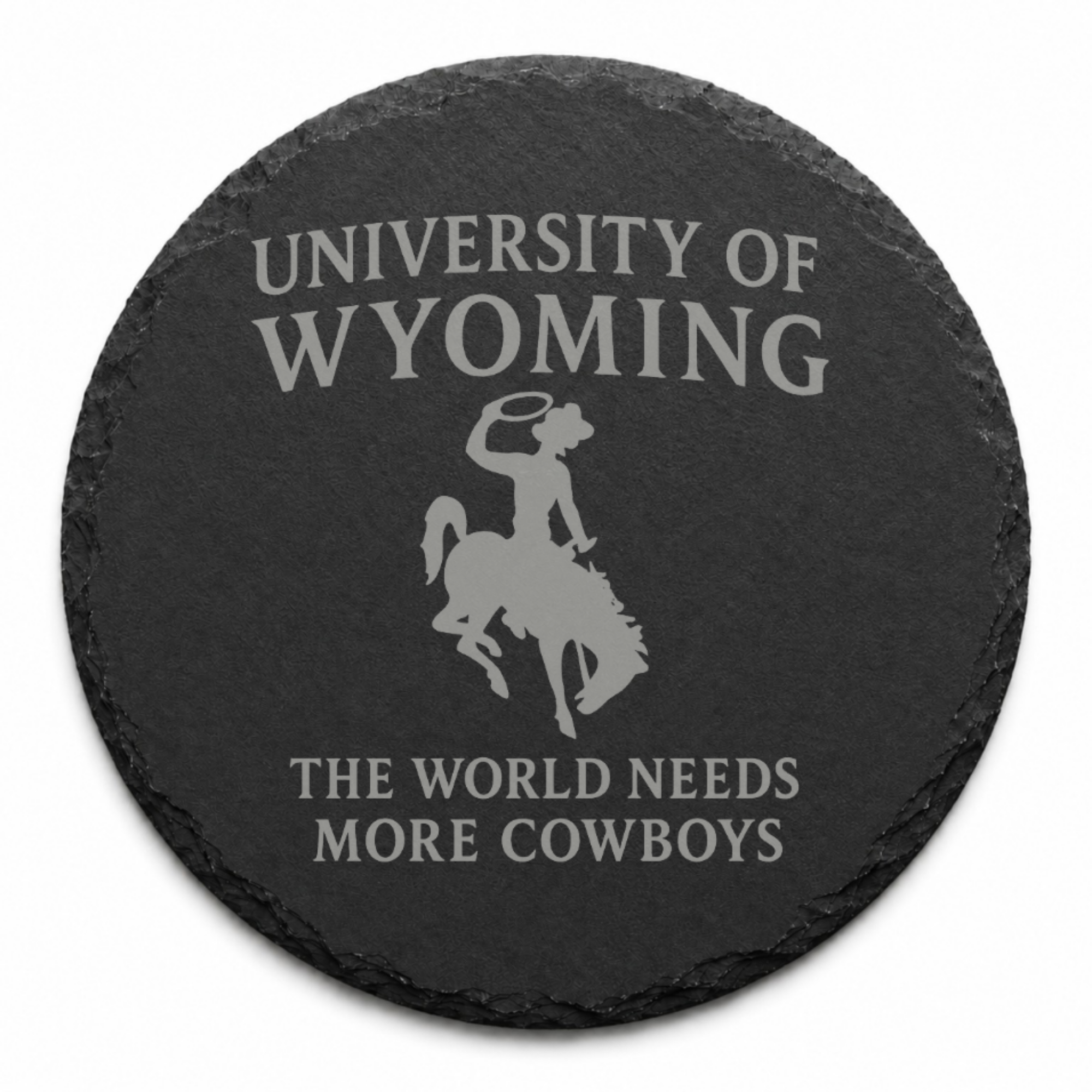 University of Wyoming Slate Coaster – "The World Needs More Cowboys" | Laser Engraved | Rustic Cowboy Gift - UW — Dandelion Design Co. — SlateStudioMedia:design%3A2%3Ashape%3Around:5 — 0101-UWGN_university_of_wyoming_slate_coaster_quot_the_world_needs_more_cowboys_quot_laser_engraved_rustic_cowboy_gift_uw_14_D02_round_main.png