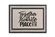 Together Our Favorite Place to Be Doormat – Heartwarming and Cozy Welcome Mat