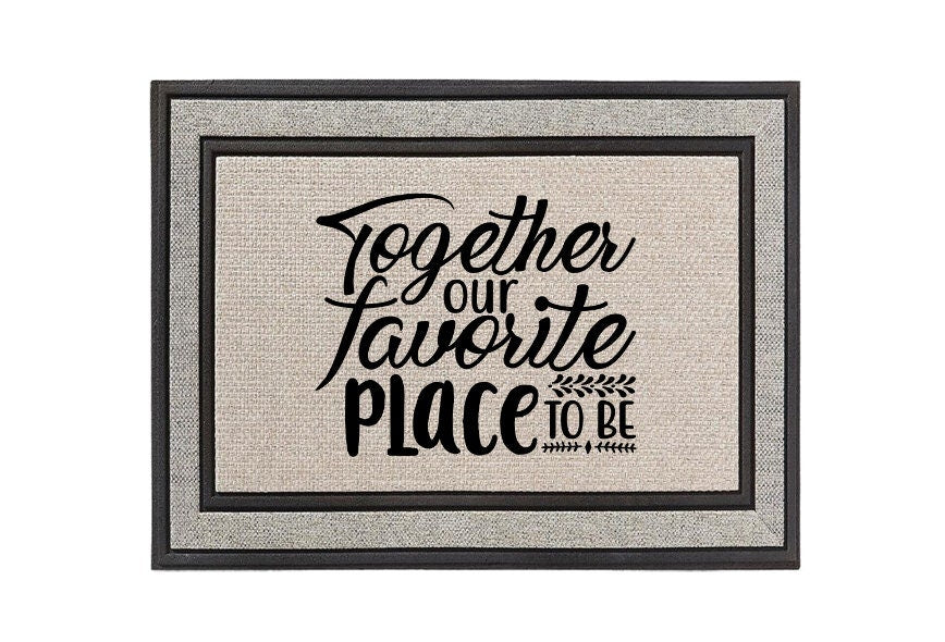 Together Our Favorite Place to Be Doormat – Heartwarming and Cozy Welcome Mat