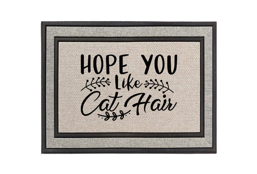 Hope You Like Cat Hair Doormat – Funny and Charming Welcome Mat for Cat Lovers