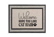 Welcome Hope You Like Cat Hair Doormat