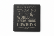 University of Wyoming Slate Coaster – "The World Needs More Cowboys" | Laser Engraved | Rustic Cowboy Gift - UW