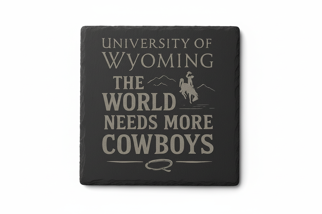 University of Wyoming Slate Coaster – "The World Needs More Cowboys" | Laser Engraved | Rustic Cowboy Gift - UW