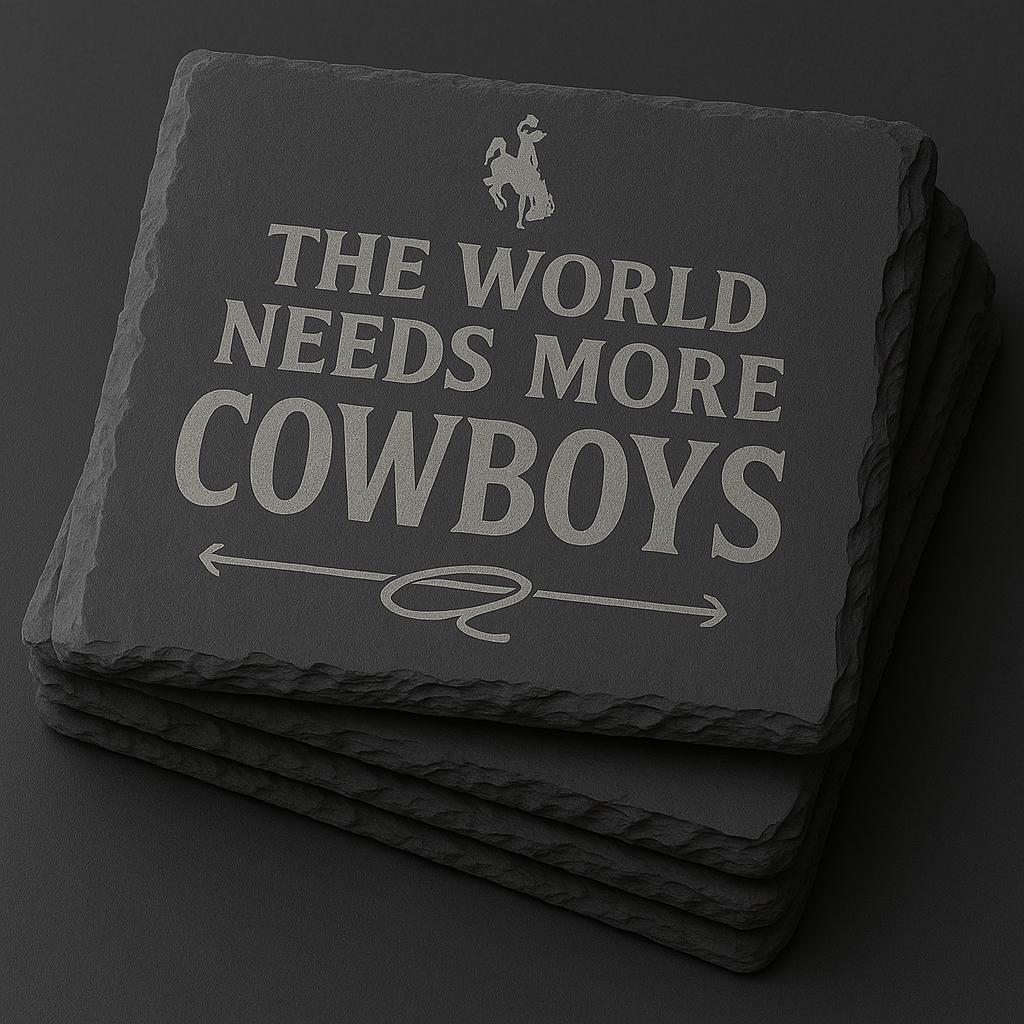 University of Wyoming Slate Coaster – "The World Needs More Cowboys" | Laser Engraved | Rustic Cowboy Gift - UW