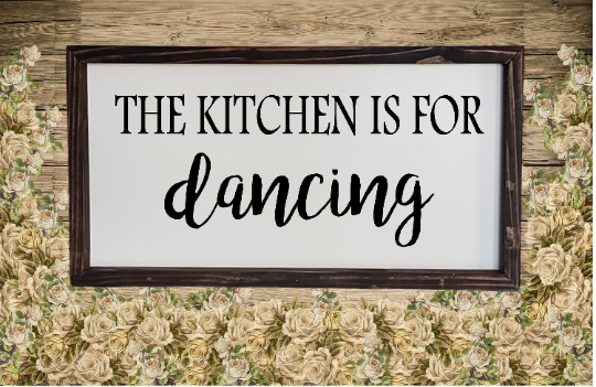 The Kitchen is for Dancing - Framed Sign Kitchen Decorations - Perfect Gift Idea for her-The Dandelion Design Co