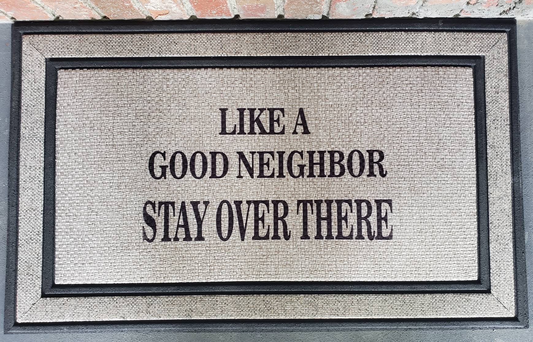 Like a good Neighbor Stay Over There Door Mat - Outdoor Funny Door Mat - Covid-19 Gift-The Dandelion Design Co